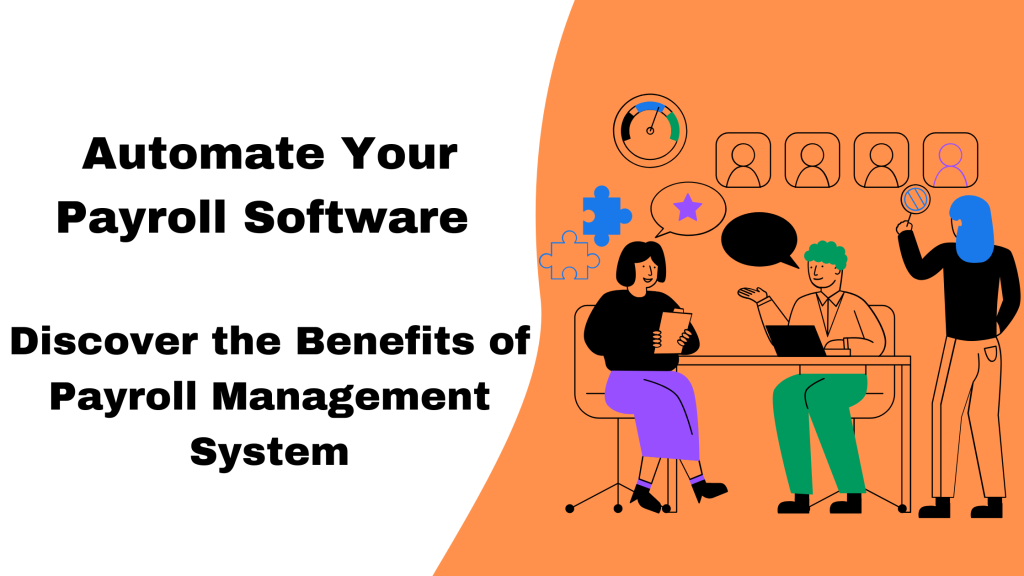 Automate Your Payroll Discover the Benefits of Payroll Management System