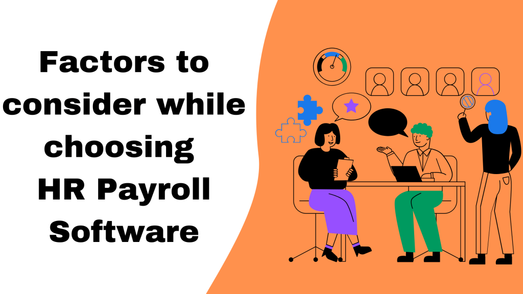 Factors to Consider When Choosing Payroll Software